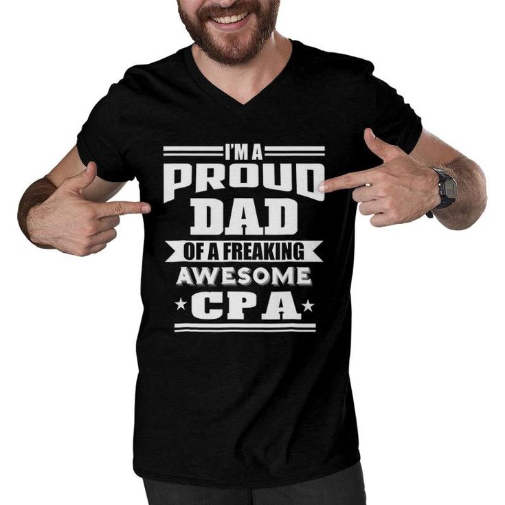 Proud Dad Of A Freaking Awesome Cpa Men Gifts Men V-Neck Tshirt