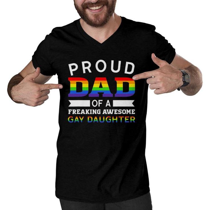Proud Dad Of A Freaking Awesome Gay Daughter Dad Parent Men V-Neck Tshirt