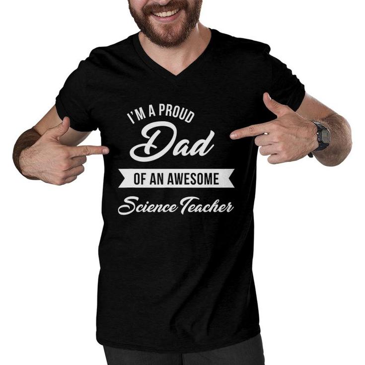 Proud Dad Of An Awesome Science Teacher  Cute Gift Men V-Neck Tshirt