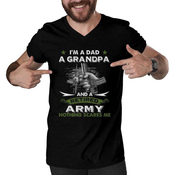 Retired Army  I'm A Dad A Grandpa-Nothing Scares Me Men V-Neck Tshirt