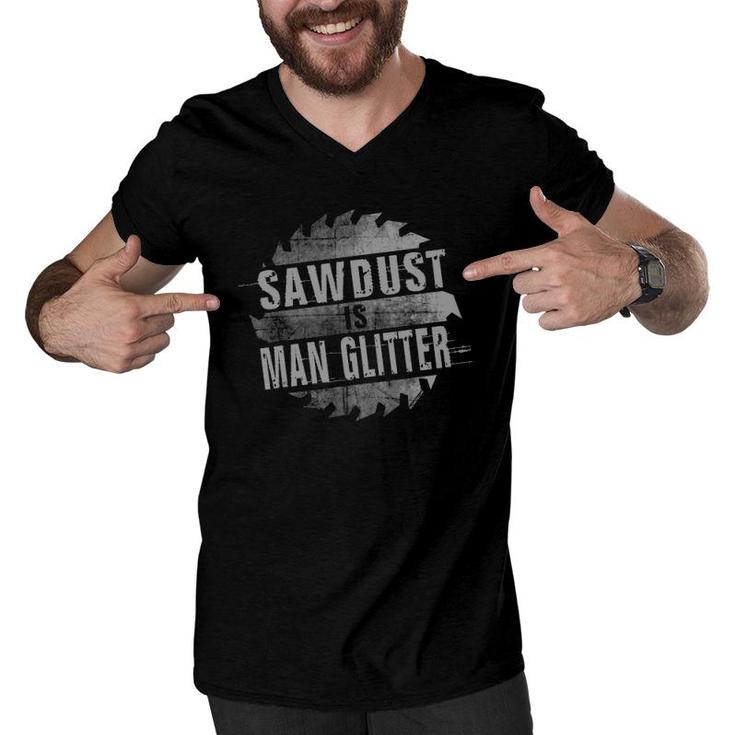 Sawdust Is Man Glitter Funny Handyman Dad Men V-Neck Tshirt