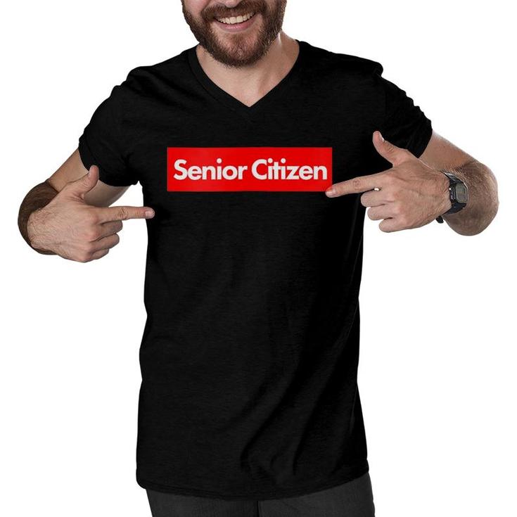 Senior Citizengreat Gift For Grandpa Grandma Mom Dad Men V-Neck Tshirt