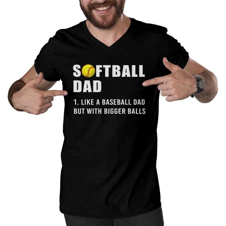 Softball Dad Bigger Balls Men V-Neck Tshirt