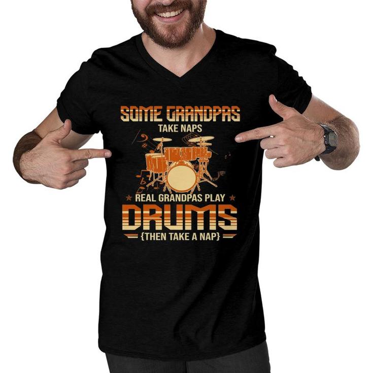 Some Grandpas Take Naps Real Grandpas Play Drums Drummers Men V-Neck Tshirt