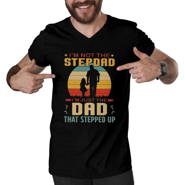 Stepdad Vintage Retro I'm Not The Stepdad I'm Just The Dad That Stepped Up Father's Day Gift Men V-Neck Tshirt