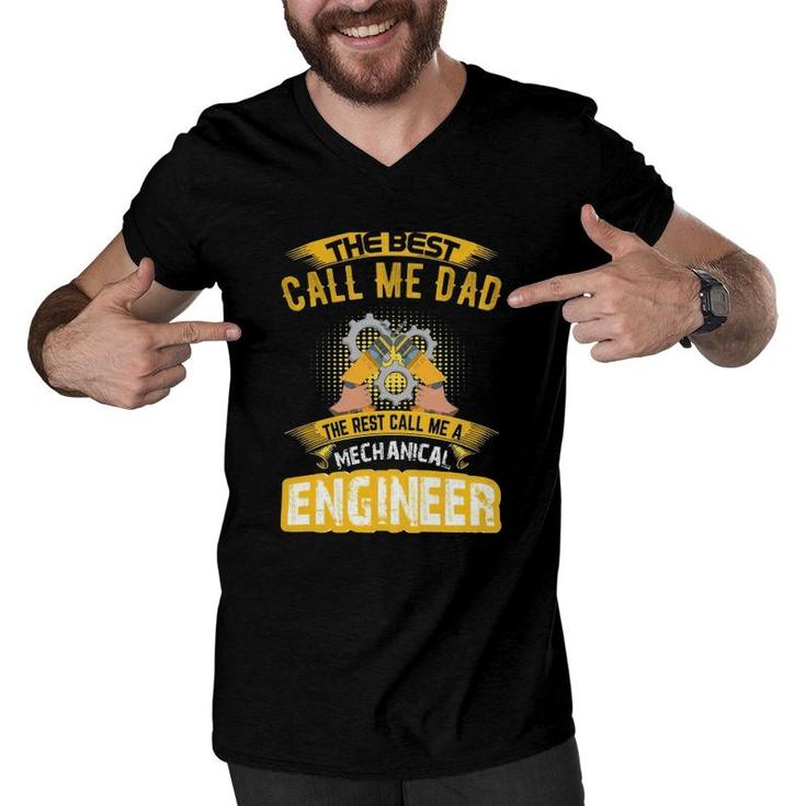 The Best Call Me Dad Call Me A Mechanical Engineer Men V-Neck Tshirt