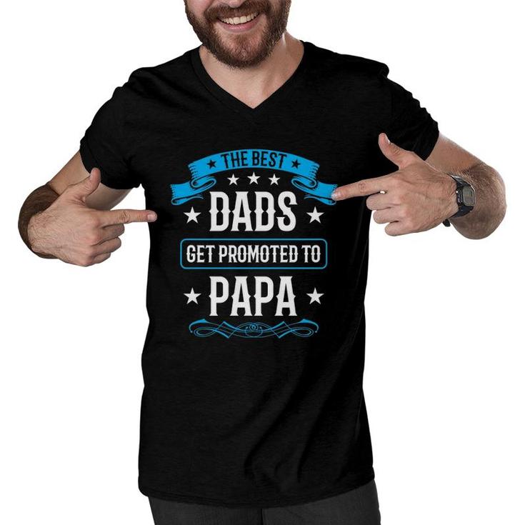 The Best Dads Get Promoted To Papa Dad Father's Day Men V-Neck Tshirt