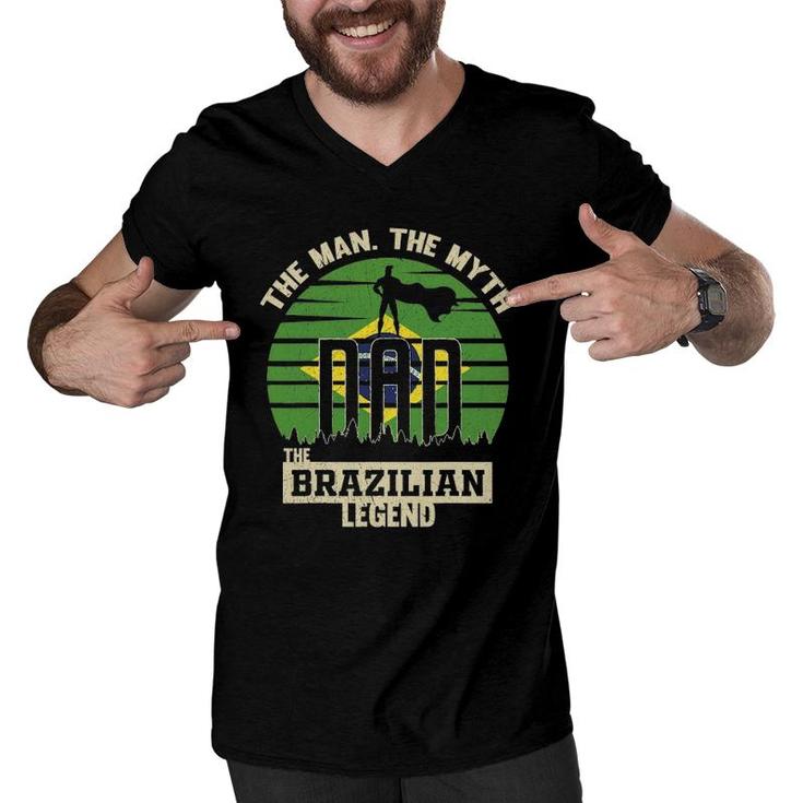The Man The Myth The Brazilian Legend Dad Men V-Neck Tshirt