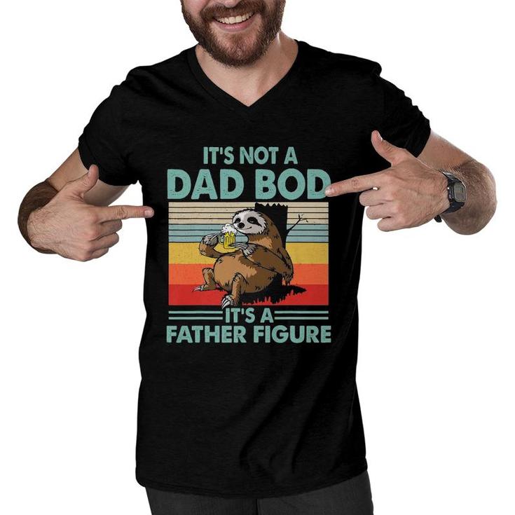 This It's Not A Dad Bod It's A Father Figure Sloth Beer Funny Men V-Neck Tshirt