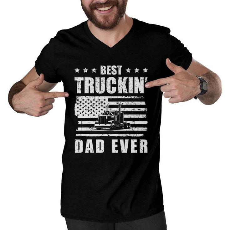 Trucker Best Truckin' Dad Ever Driver Gift Men V-Neck Tshirt