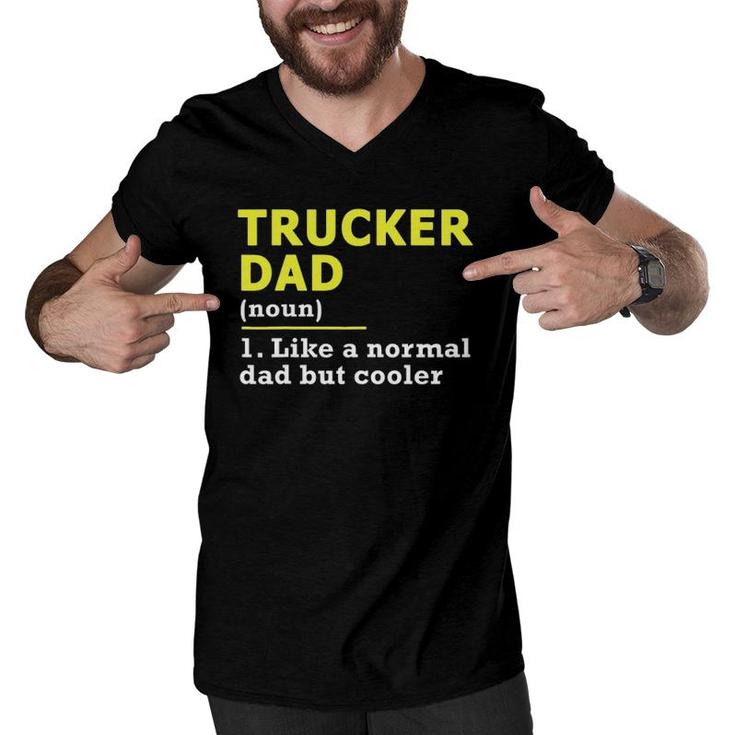 Trucker Dad Father Definition T Men V-Neck Tshirt