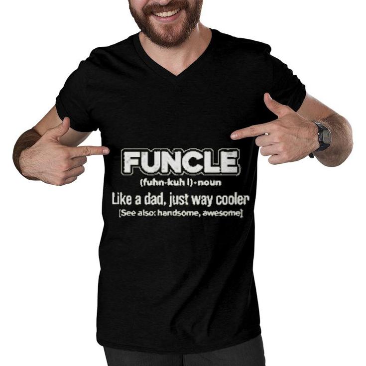 Uncle Funcle Like A Dad Men V-Neck Tshirt