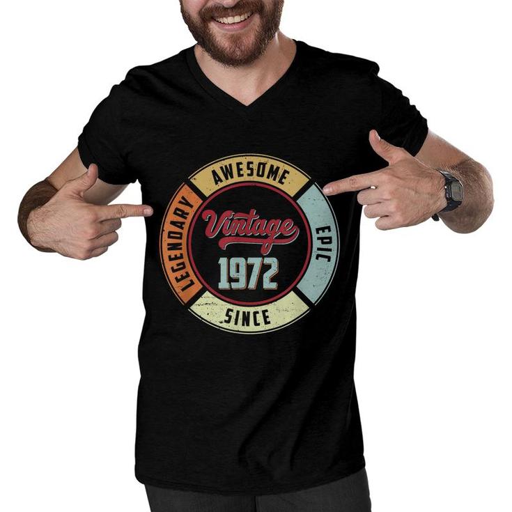 Vintage 1972 50Th Birthday Legendary Awesome Epic Since 1972  Men V-Neck Tshirt