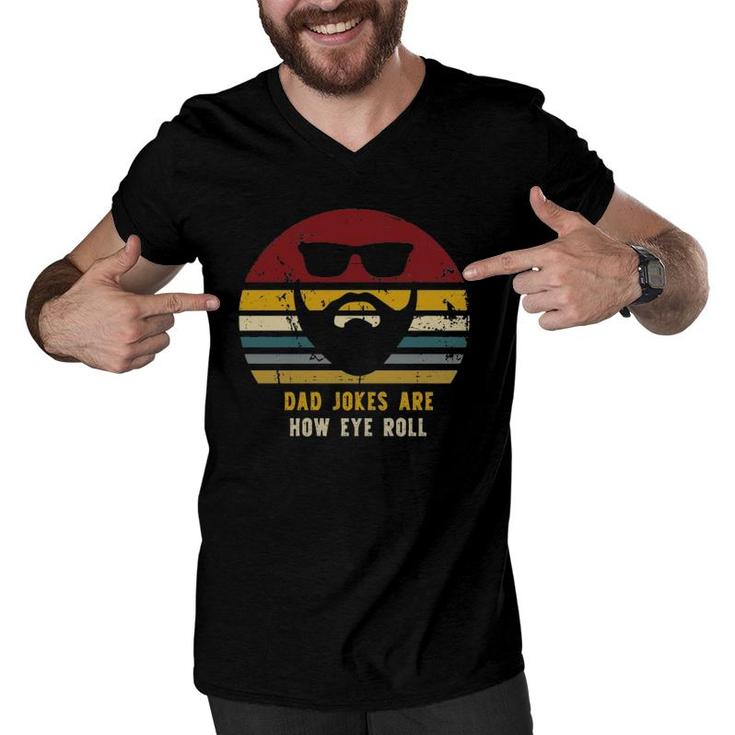 Vintage Dad Jokes Are How Eye Roll, Funny Dads Gift Pullover Men V-Neck Tshirt