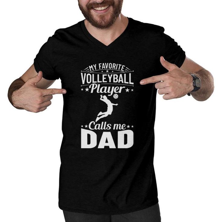 Volleyball Dad My Favorite Volleyball Player Calls Me Dad  Men V-Neck Tshirt