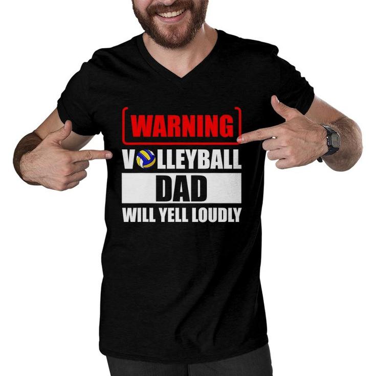 Warning Volleyball Dad Will Yell Loudly Men V-Neck Tshirt