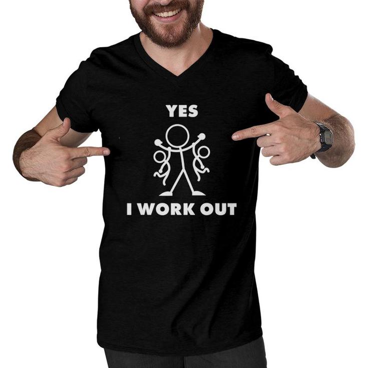 Yes I Work Out Fathers Mothers Day Funny Cool Gift Men V-Neck Tshirt