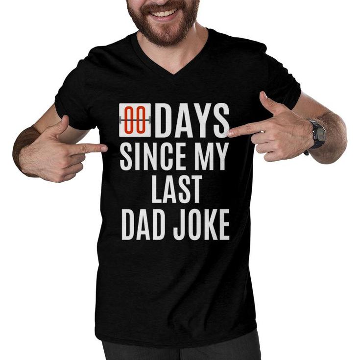 Zero Days Since My Last Dad Joke Funny Father's Day Men Men V-Neck Tshirt
