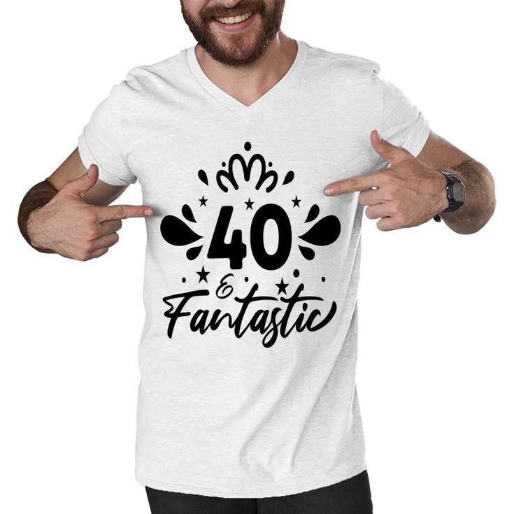 40 Fantastic Happy 40Th Birthday Funny Present Men V-Neck Tshirt