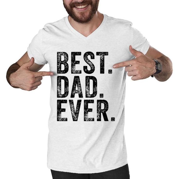 Best Dad Ever Husband Funny Sarcastic Dad Joke Vintage  Men V-Neck Tshirt