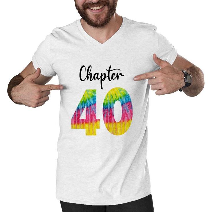 Chapter 40 Tie Dye Happy 40Th Birthday Funny Idea Men V-Neck Tshirt