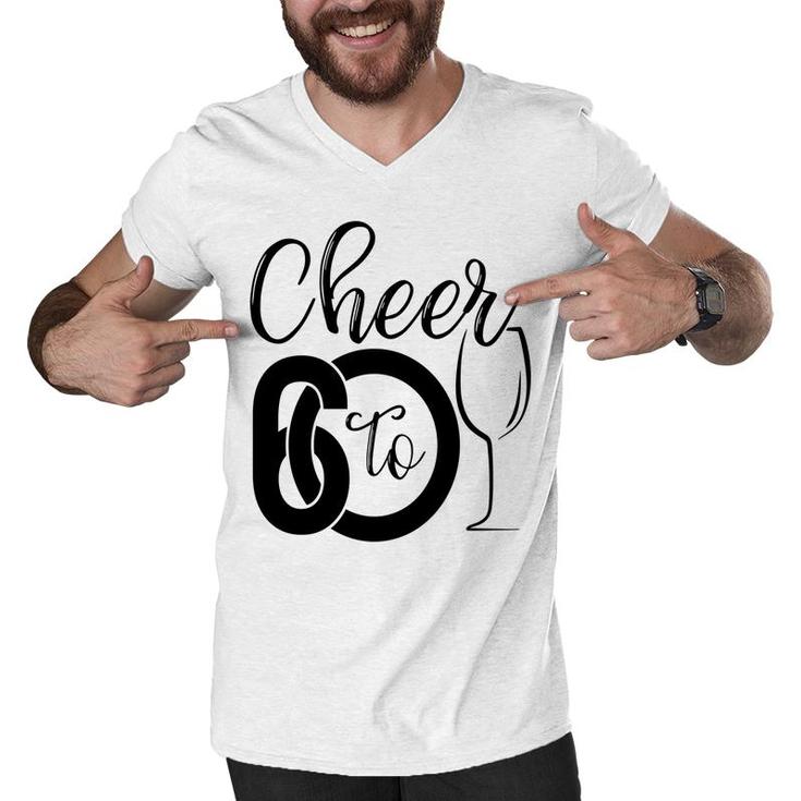Cheer To 60 60Th Birthday Party Cute Men V-Neck Tshirt