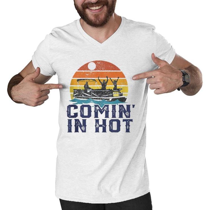 Comin In Hot Pontoon Boat Funny Boating Lake Gift For Dad  Men V-Neck Tshirt