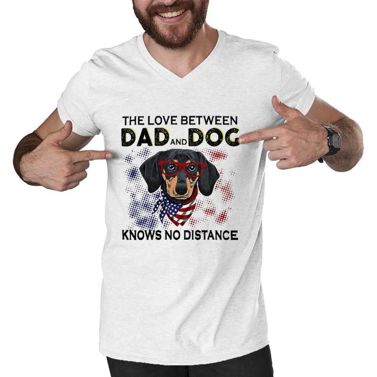 Dachshund Doxie The Love Between Dad And Dog No Distance Lovely Dachshund Men V-Neck Tshirt