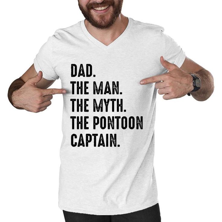 Dad The Man The Myth The Pontoon Captain Happy Father's Day Men V-Neck Tshirt