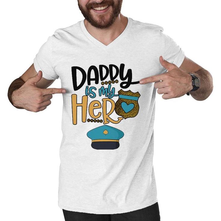 Daddy Is My Hero Police Officer Men V-Neck Tshirt