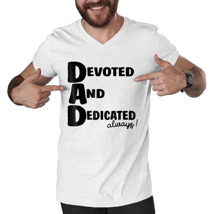 Determined Devoted And Dedicated Always Dad Men V-Neck Tshirt
