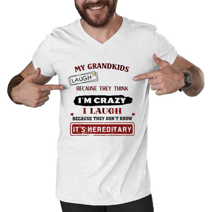 Grandparents Funny My Grandkids Laugh Because They Think I'm Crazy Men V-Neck Tshirt