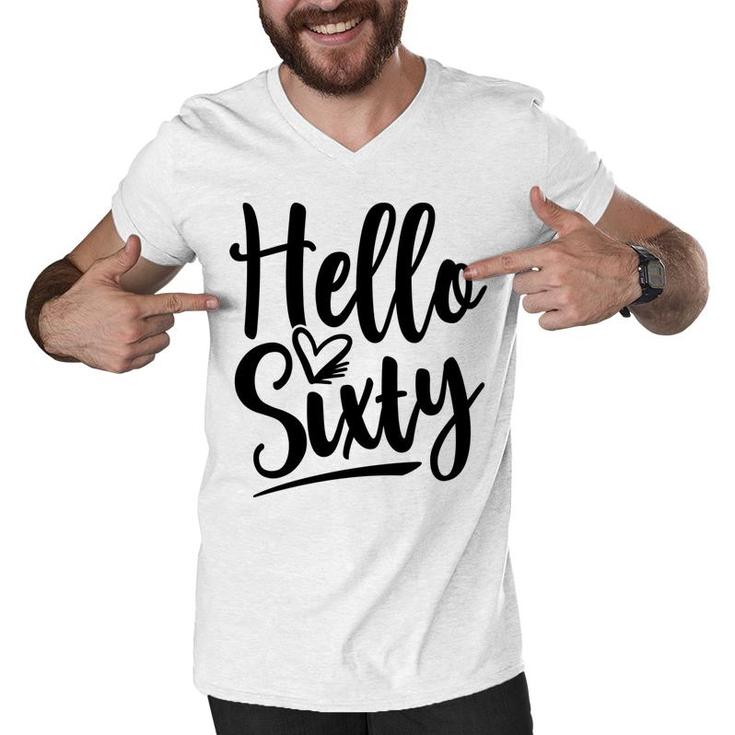 Hello Sixty Impression Fonts 60Th Birthday Men V-Neck Tshirt