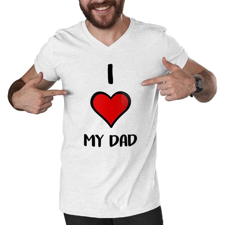 I Love My Dad Men V-Neck Tshirt