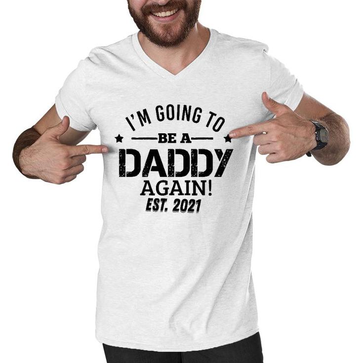 I'm Going To Be A Daddy Again Dad Father's Day Gifts Men V-Neck Tshirt
