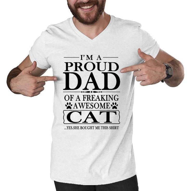 I'm Proud Dad Of A Freaking Awesome Cat Funny Cat Lover Gift Men V-Neck Tshirt