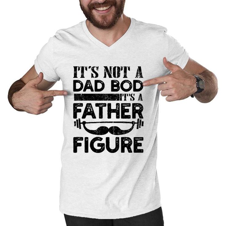 It's Not A Dad Bod It's A Father Figure Funny Vintage Mustache Lifting Weights For Father's Day Men V-Neck Tshirt