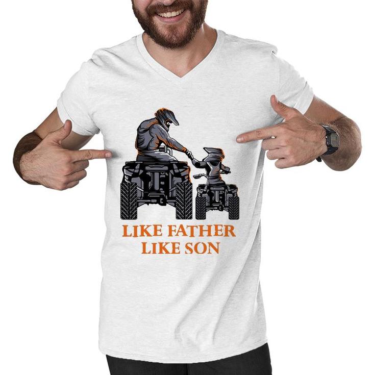 Like Father Like Son Quad Bike Four Wheeler Atv Gift Men V-Neck Tshirt