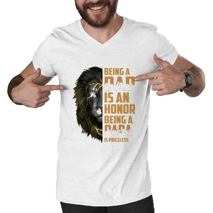 Lion Being A Dad Is An Honor Being A Papa Is Priceless Men V-Neck Tshirt