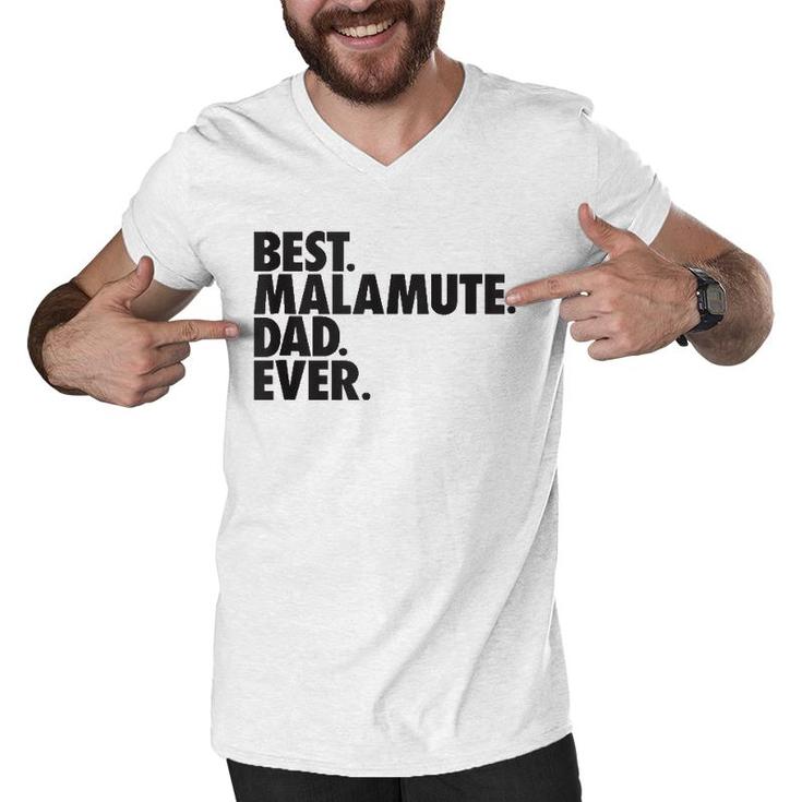 Mens Best Malamute Dad Ever - Alaskan Malamute Dog Gift  Men V-Neck Tshirt