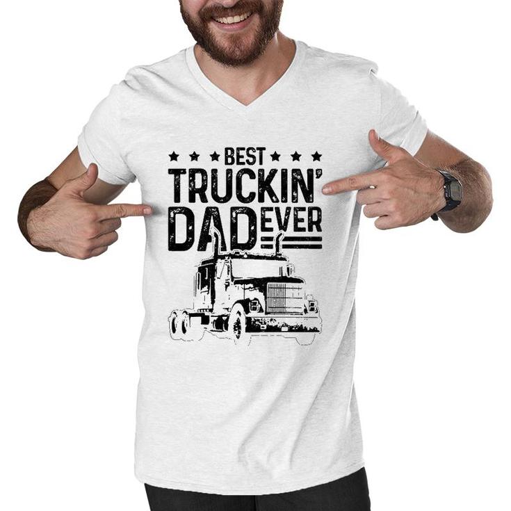 Mens Best Truckin' Dad Ever Truck Driver Father's Day Gift Men V-Neck Tshirt