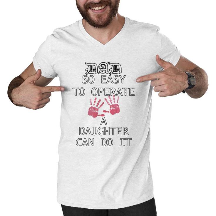 Mens Dads Of Daughters Funny Father's Day Quote Dad Men V-Neck Tshirt