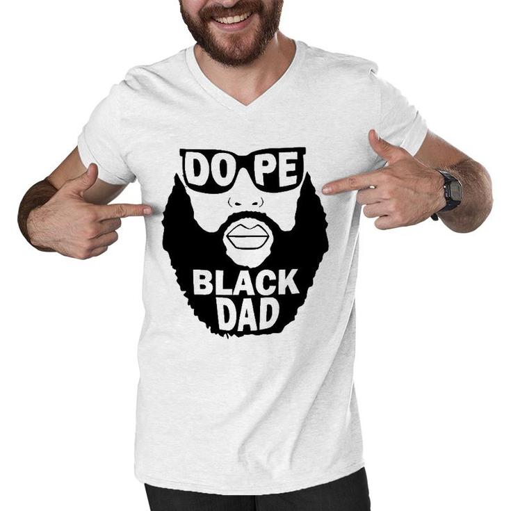 Mens Father’S Day Gift To Bearded Black Father Dope Black Dad Men V-Neck Tshirt