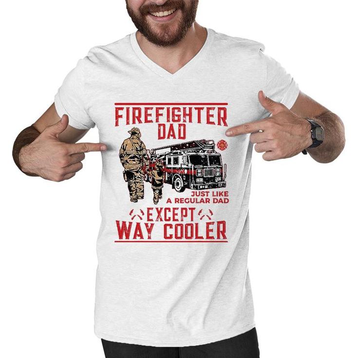 Mens Firefighter Dad Gift Firefighter Dads Are Way Cooler Men V-Neck Tshirt