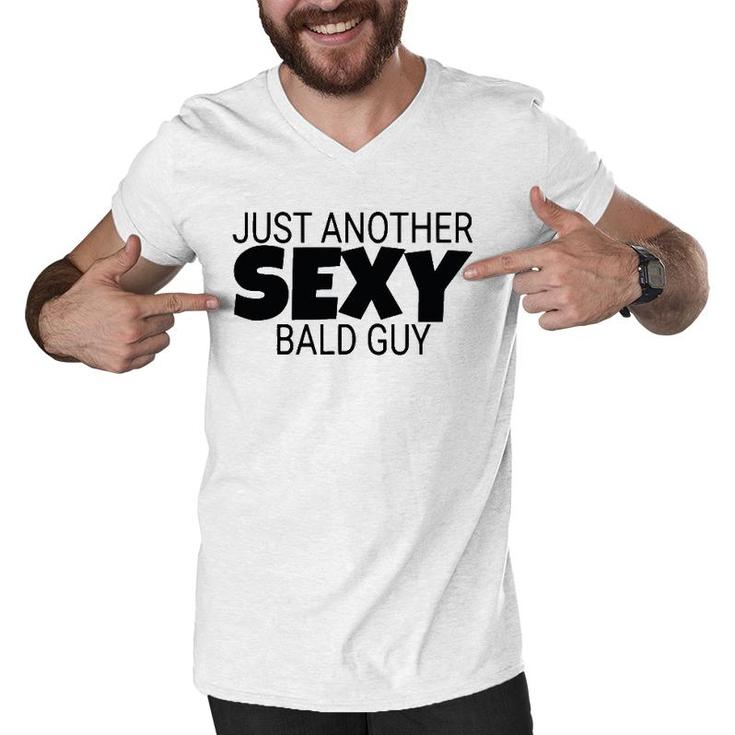 Mens Just Another Sexy Bald Guy Dad Husband Grandpa Humor Men V-Neck Tshirt