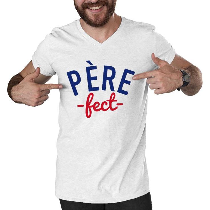 Mens Père-Fect, For The Perfect Father, French Men V-Neck Tshirt
