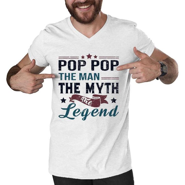 Mens Pop Pop The Man The Myth The Legend Retro Vintage Dad's Gift Men V-Neck Tshirt