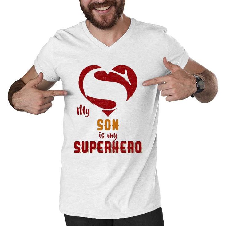 My Son Is Superhero Gift Mother Father Day Men V-Neck Tshirt
