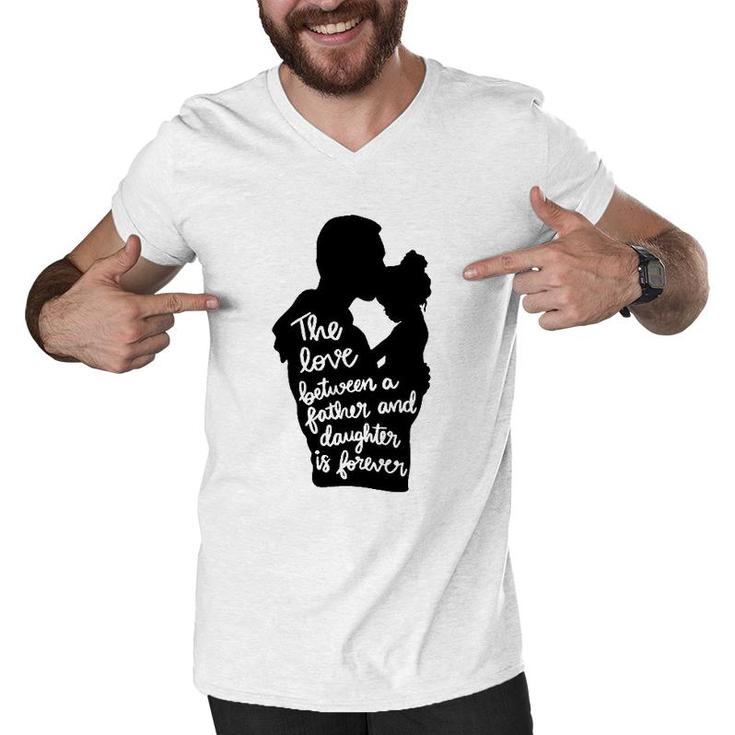 The Love Between A Father And Daughter Is Forever Dad And Kid Silhouette Men V-Neck Tshirt