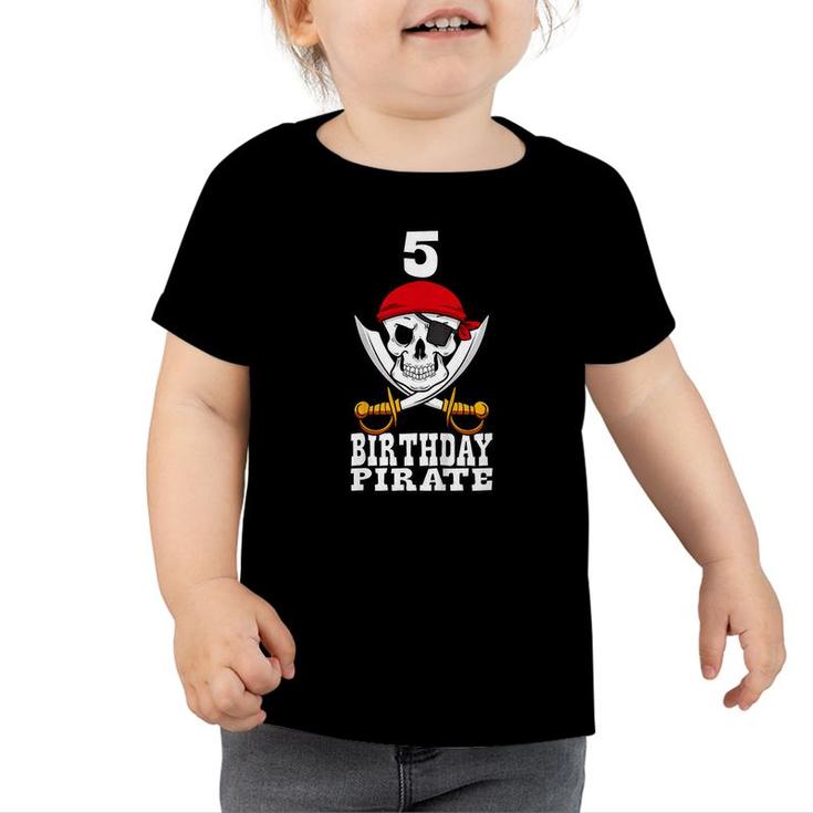 Kids 5 Birthday Pirate Themed 5Th Birthday Party Toddler Boy  Toddler Tshirt